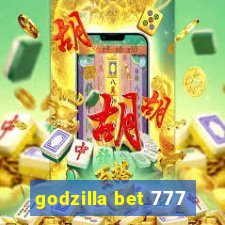 godzilla bet 777